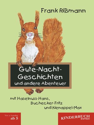 cover image of Gute-Nacht-Geschichten und andere Abenteuer mit Haselnuss-Hans, Buchecker-Fritz und Kienappel-Max